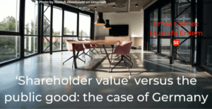 ‘Shareholder value’ versus the public good: the case of Germany